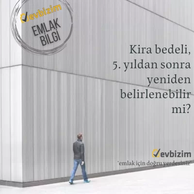 Kira bedeli 5.yıldan sonra yeniden belirlenebilir mi?